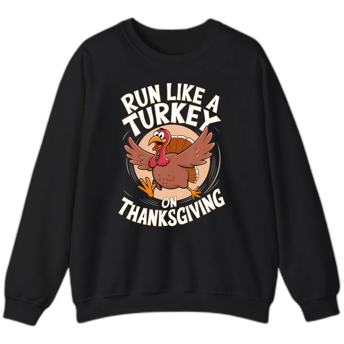Run Like A Turkey On Thanksgiving Sweatshirt in Black