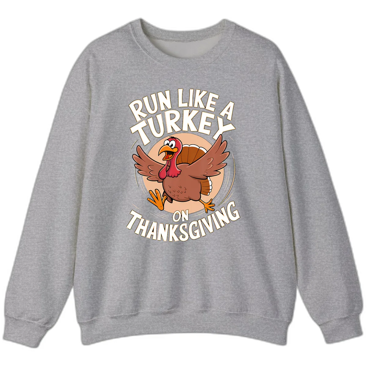 Run Like A Turkey On Thanksgiving Sweatshirt in Sport Grey