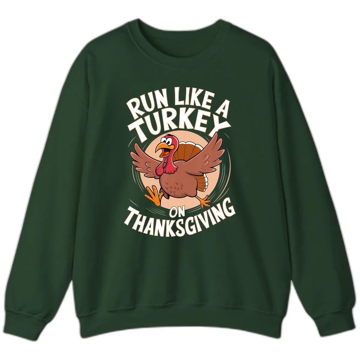 Run Like A Turkey On Thanksgiving Sweatshirt in Forest Green
