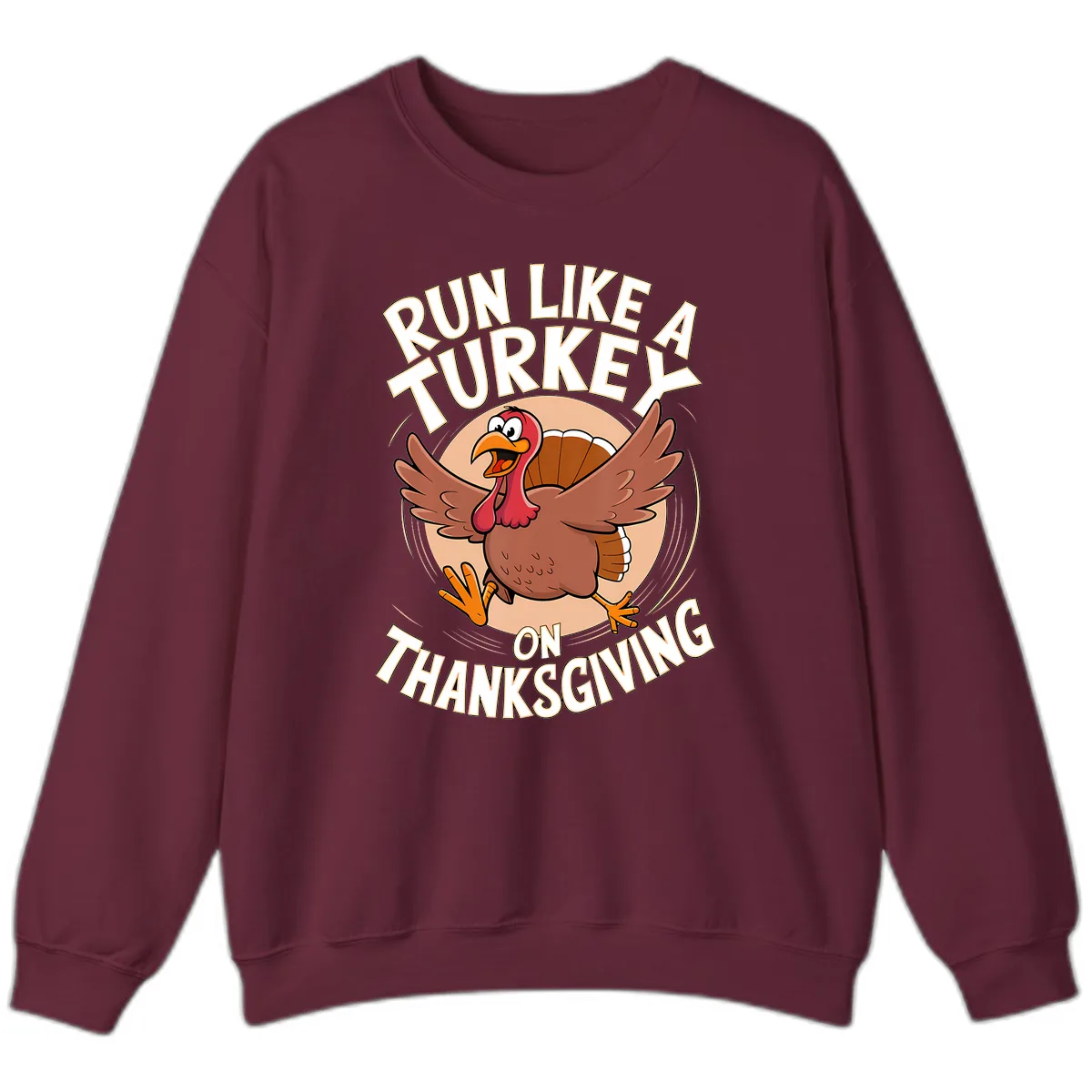 Run Like A Turkey On Thanksgiving Sweatshirt in Maroon