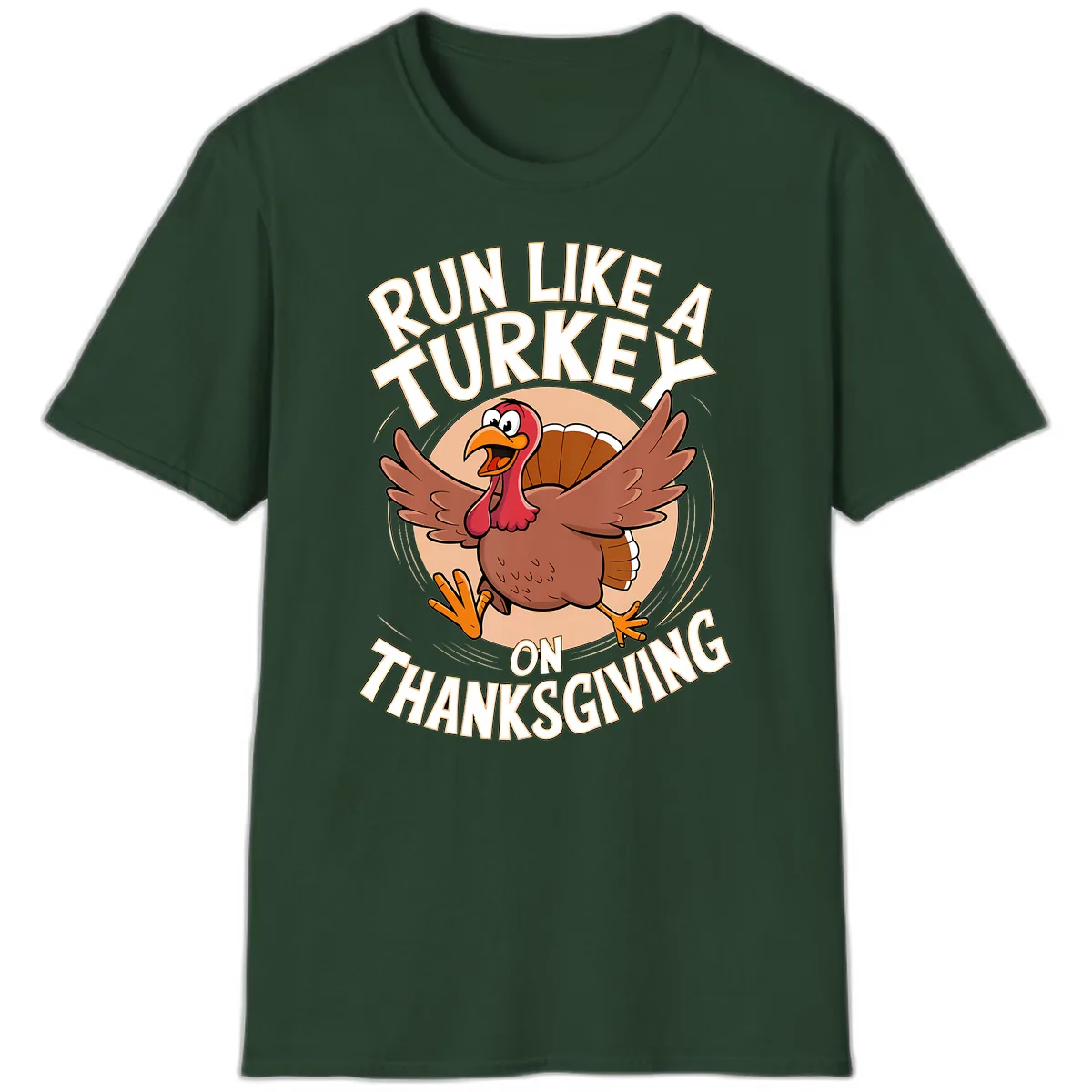 Run Like A Turkey On Thanksgiving T-Shirt in Forest Green