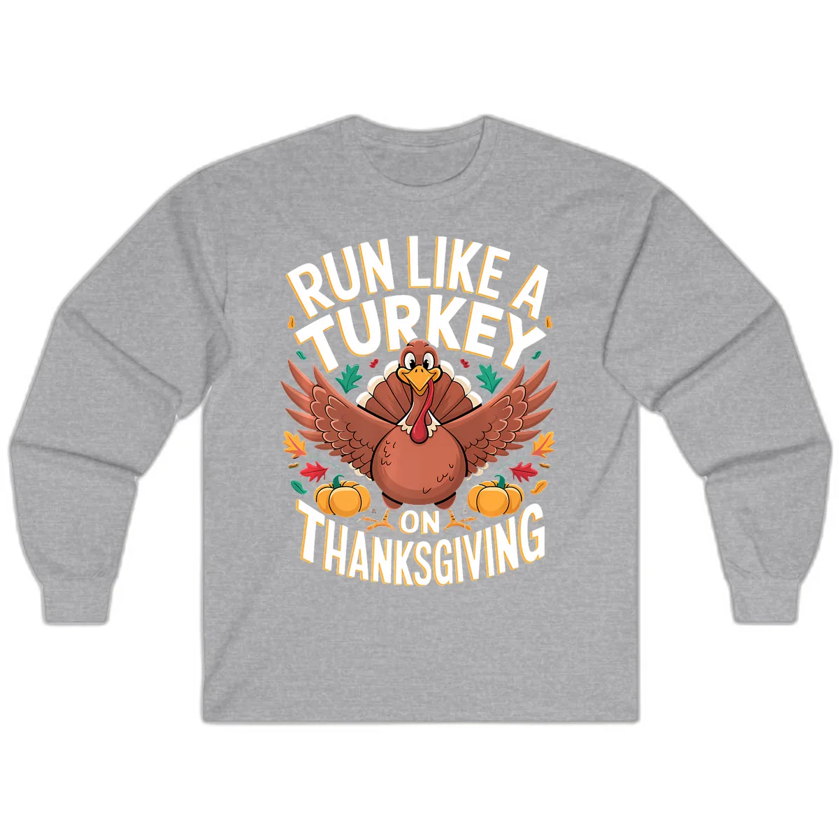 Run Like A Turkey On Thanksgiving Long Sleeve in Sport Grey