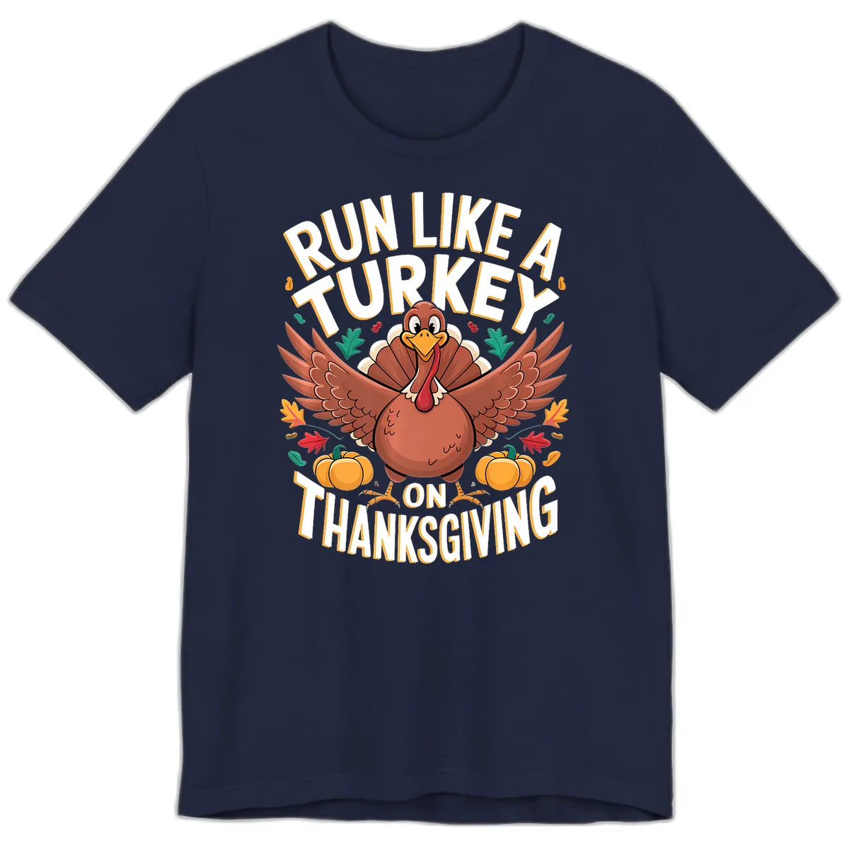 Run Like A Turkey On Thanksgiving Premium T-Shirt in Navy