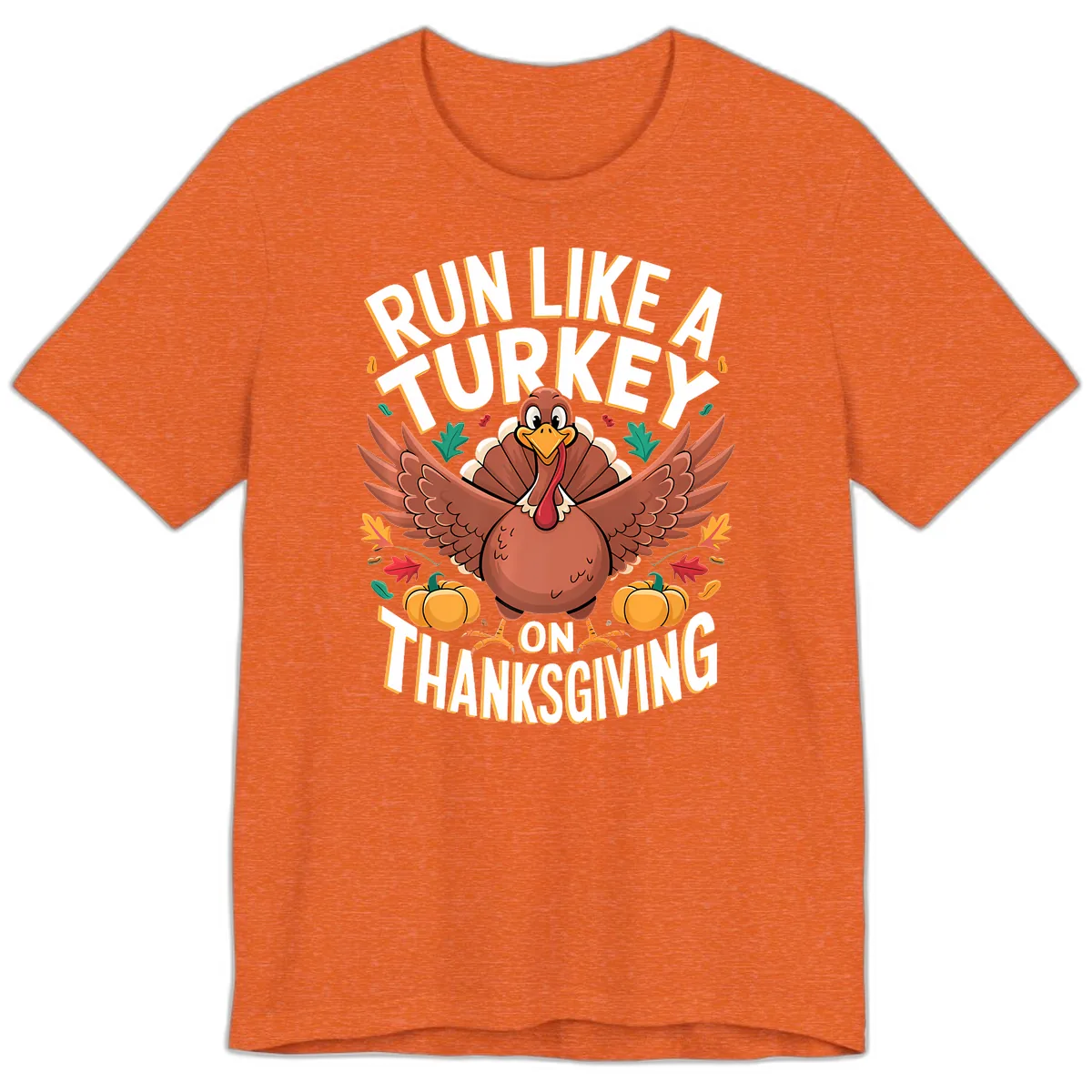 Run Like A Turkey On Thanksgiving Premium T-Shirt in Heather Orange