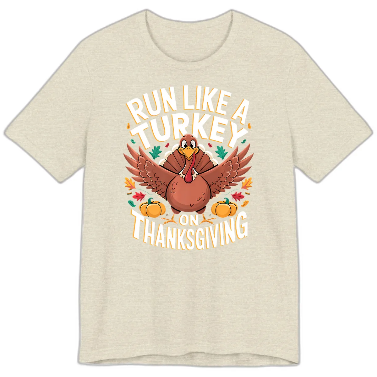 Run Like A Turkey On Thanksgiving Premium T-Shirt in Heather Prism Natural