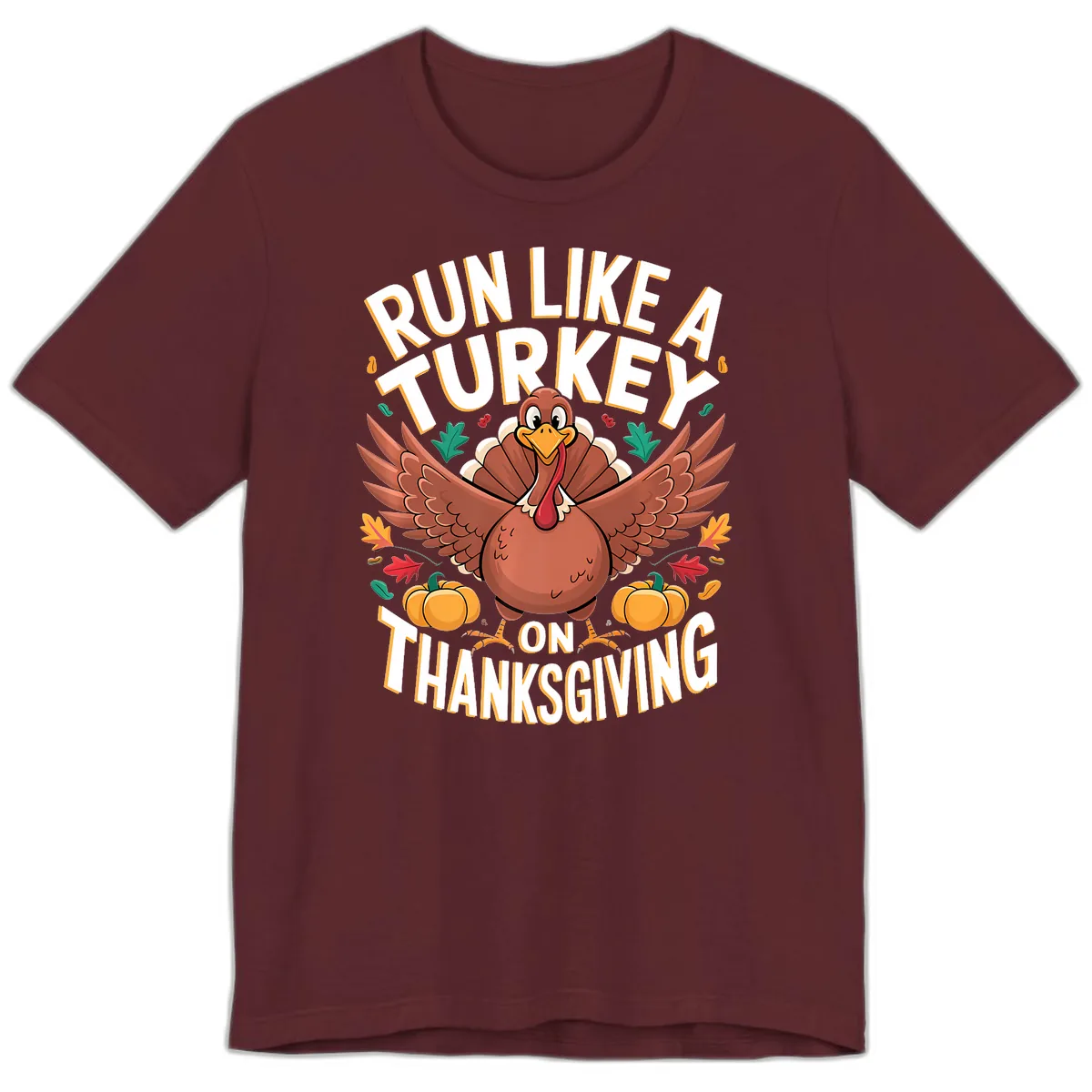 Run Like A Turkey On Thanksgiving Premium T-Shirt in Maroon