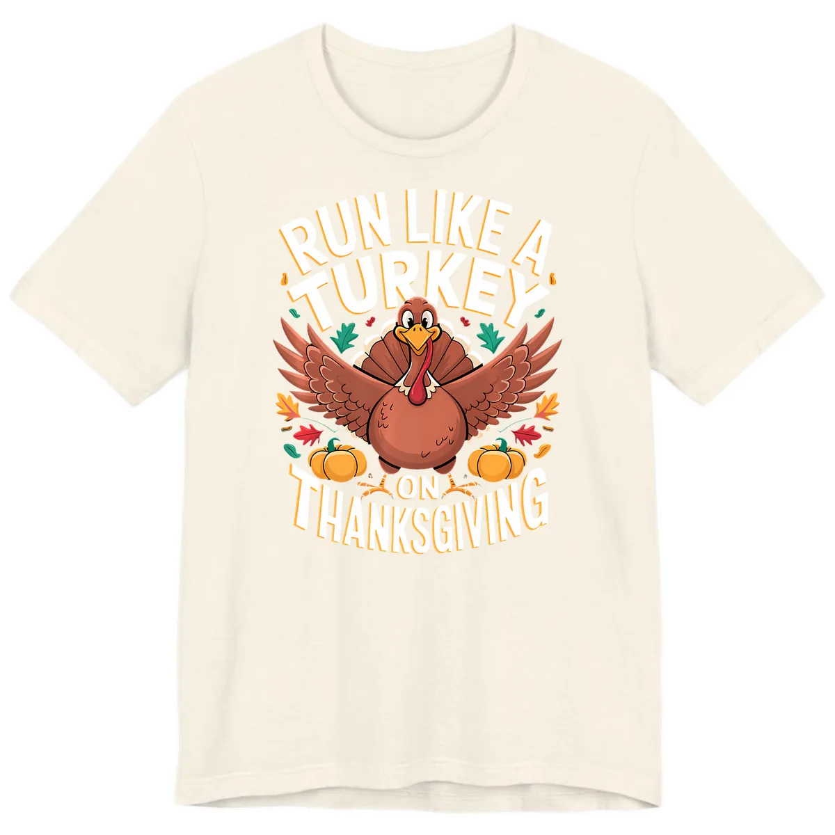 Run Like A Turkey On Thanksgiving Premium T-Shirt in Natural