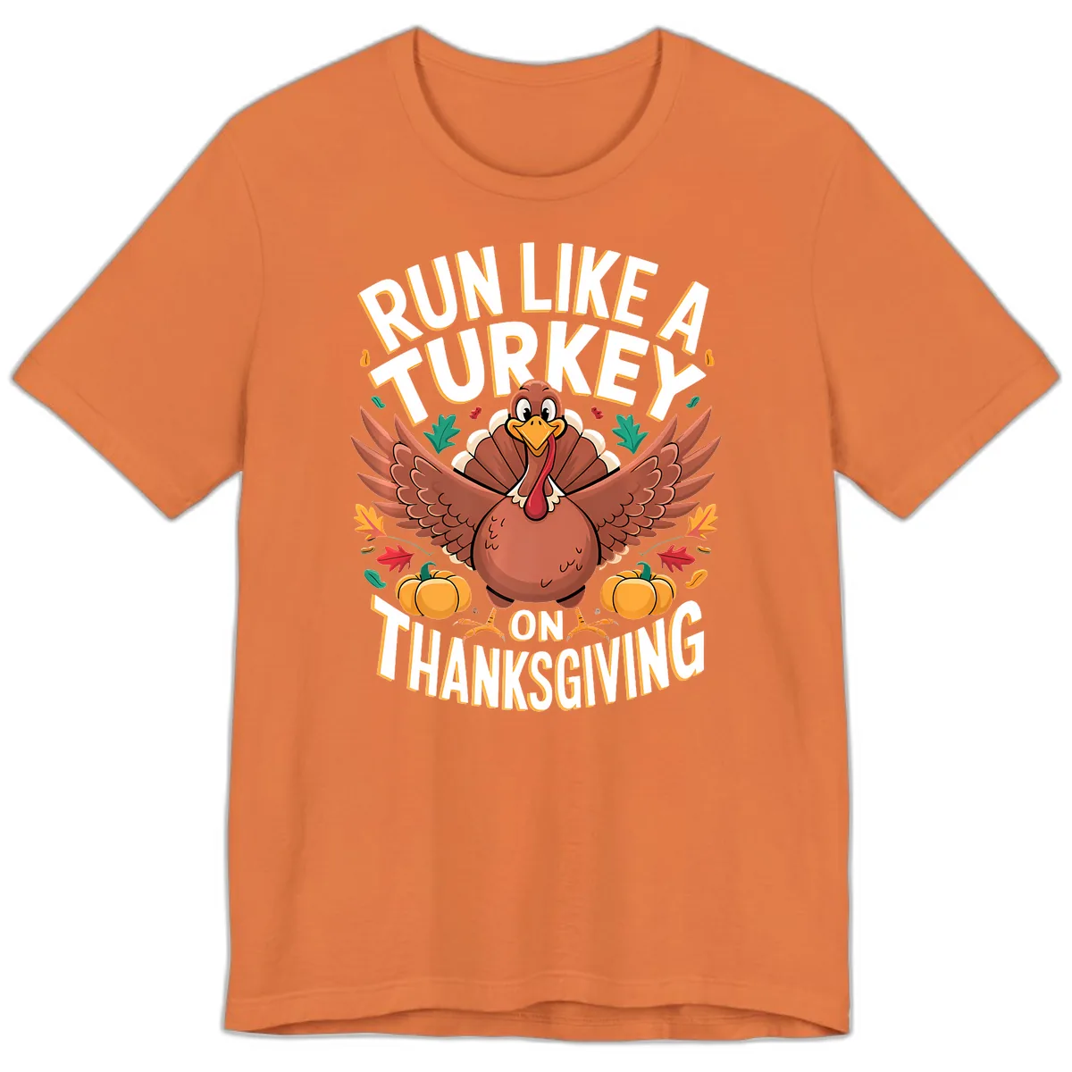 Run Like A Turkey On Thanksgiving Premium T-Shirt in Burnt Orange