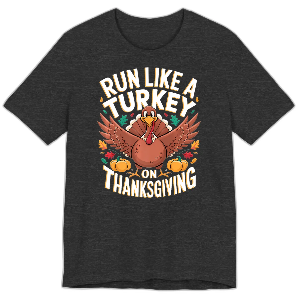 Run Like A Turkey On Thanksgiving Premium T-Shirt in Dark Grey Heather