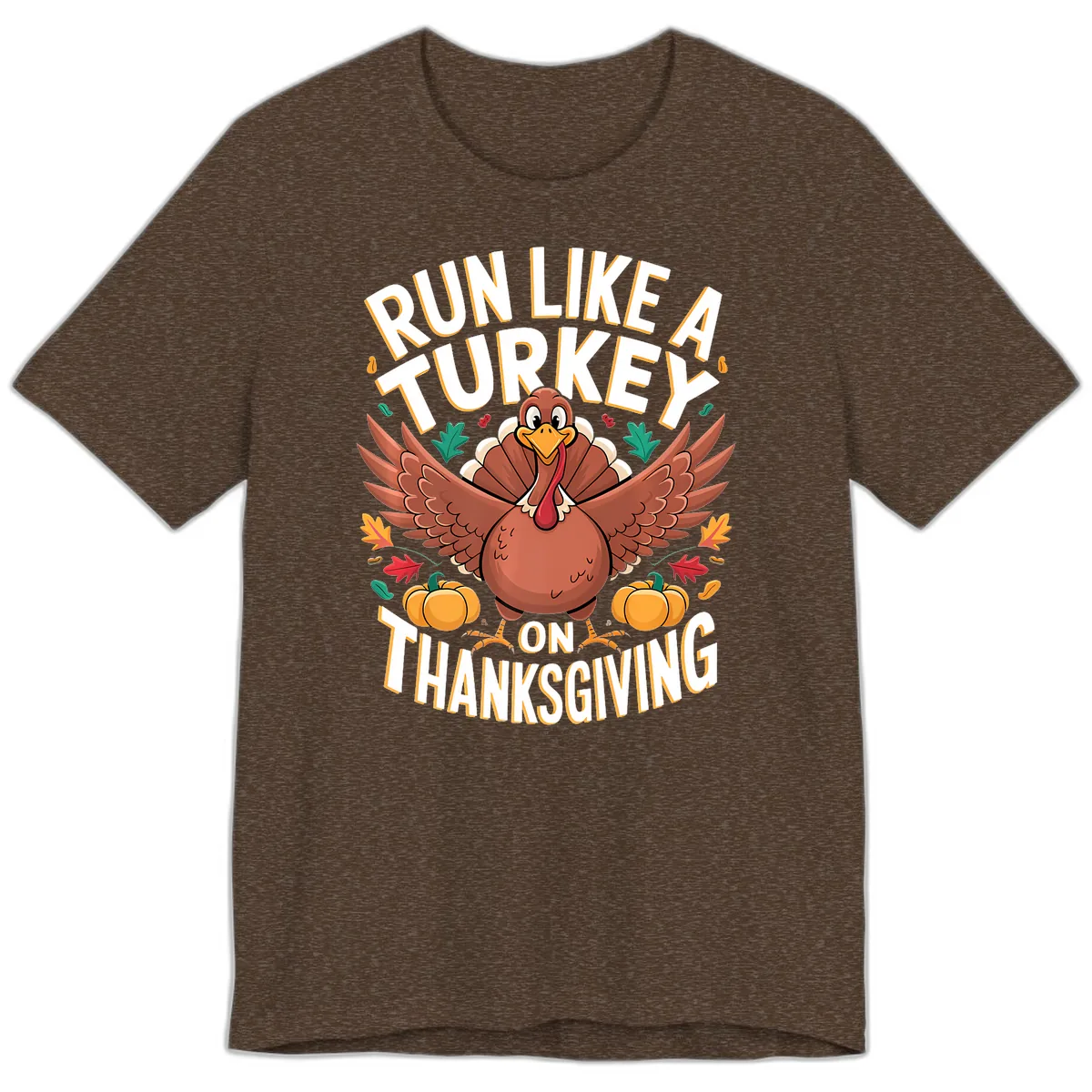 Run Like A Turkey On Thanksgiving Premium T-Shirt in Heather Brown