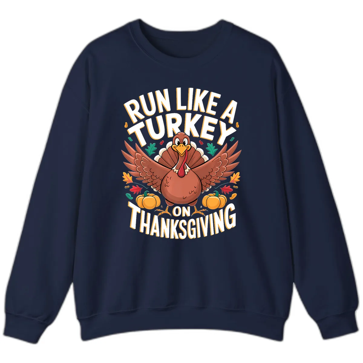 Run Like A Turkey On Thanksgiving Sweatshirt in Navy