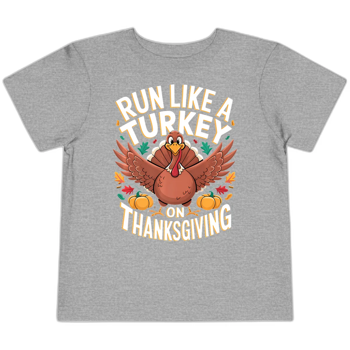 Run Like A Turkey On Thanksgiving Toddler T-Shirt in Athletic Heather
