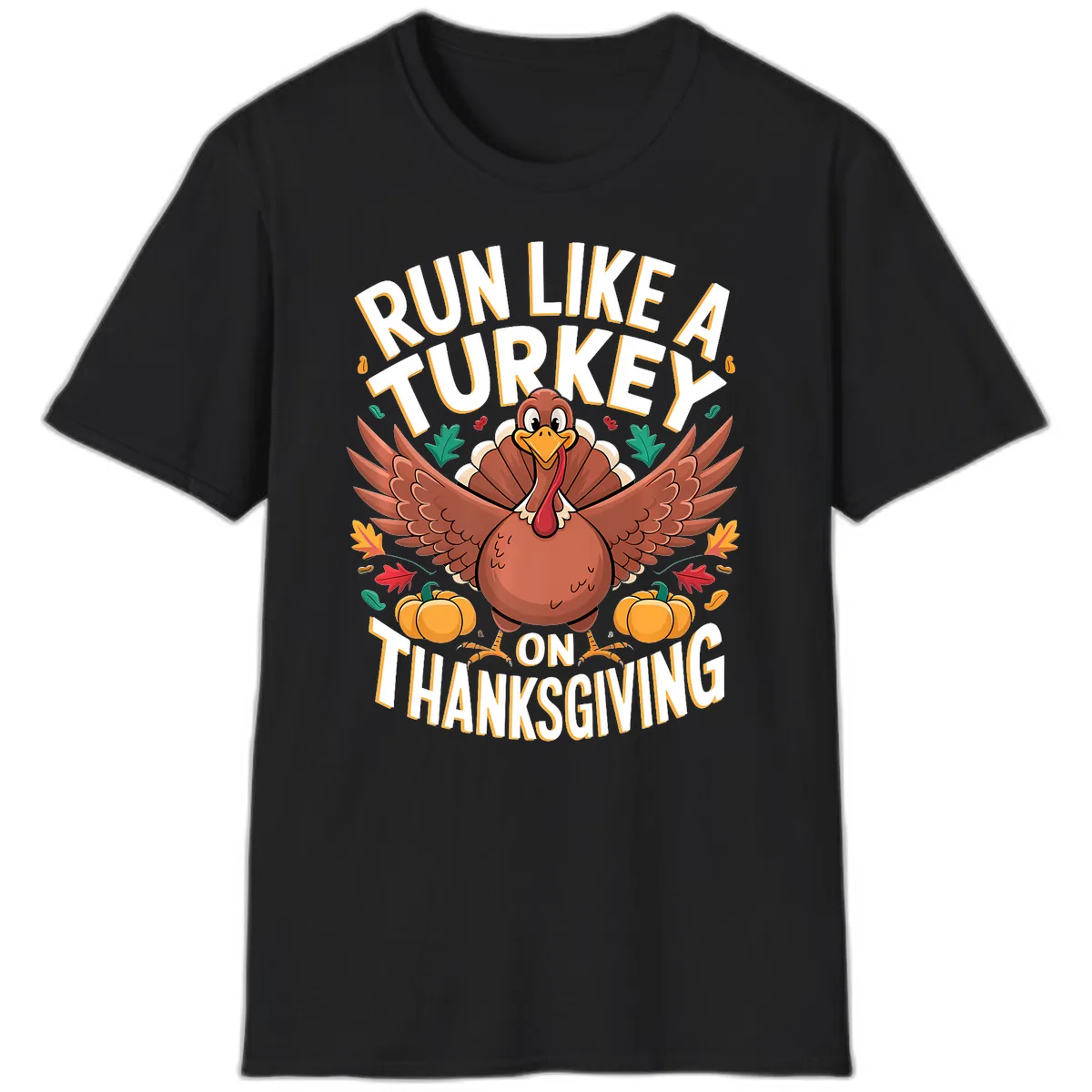 Run Like A Turkey On Thanksgiving T-Shirt in Black