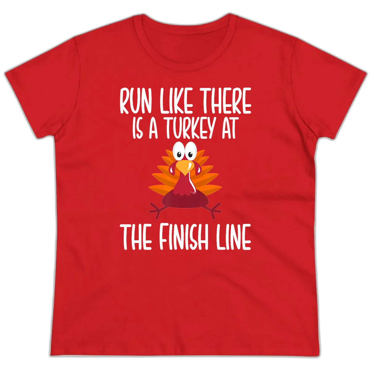 Run Like A Turkey On The Finish Line Ladies Tee in Red
