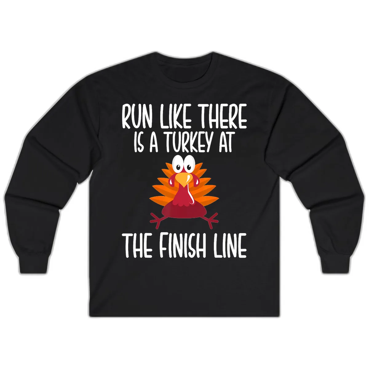 Run Like A Turkey On The Finish Line Long Sleeve in Black