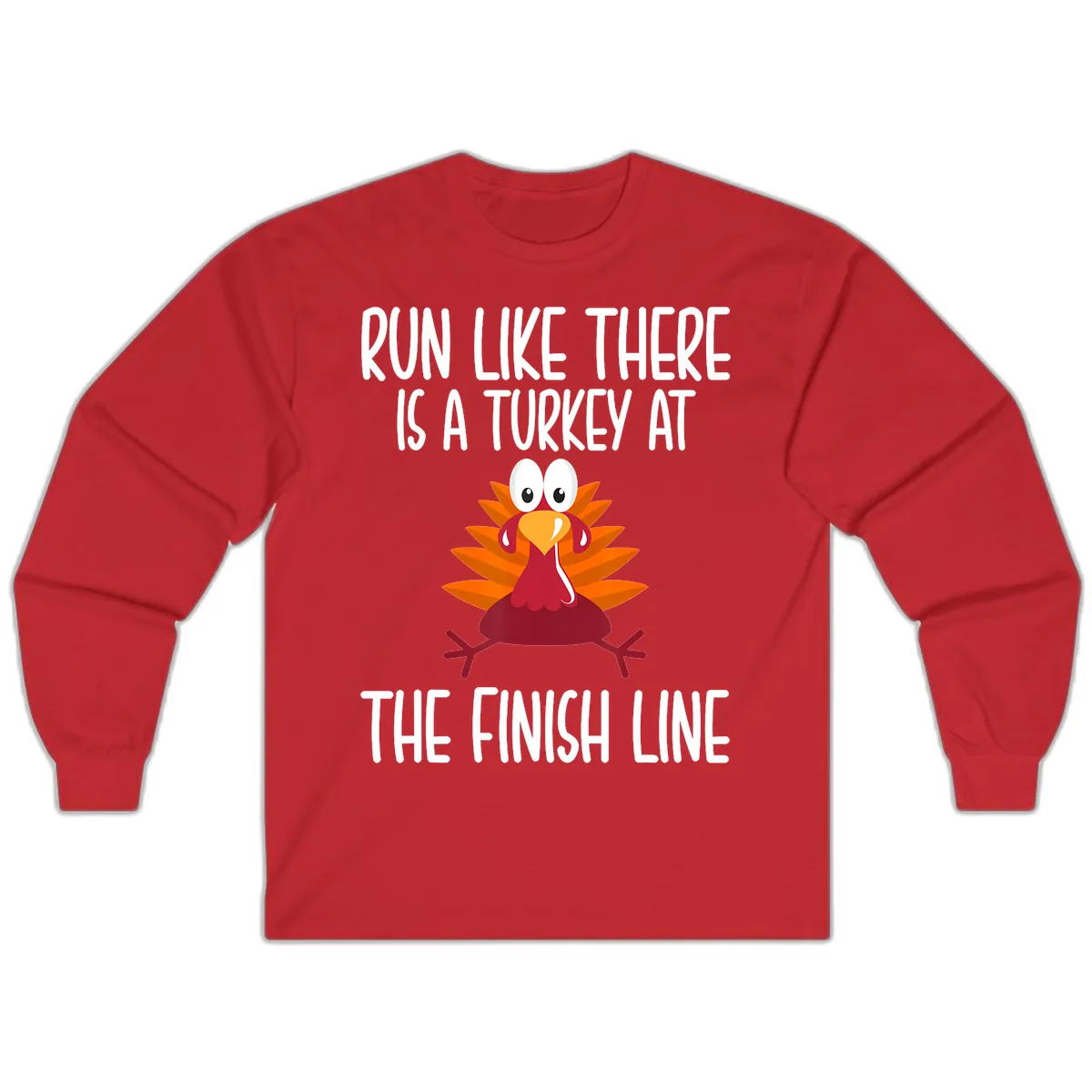 Run Like A Turkey On The Finish Line Long Sleeve in Red