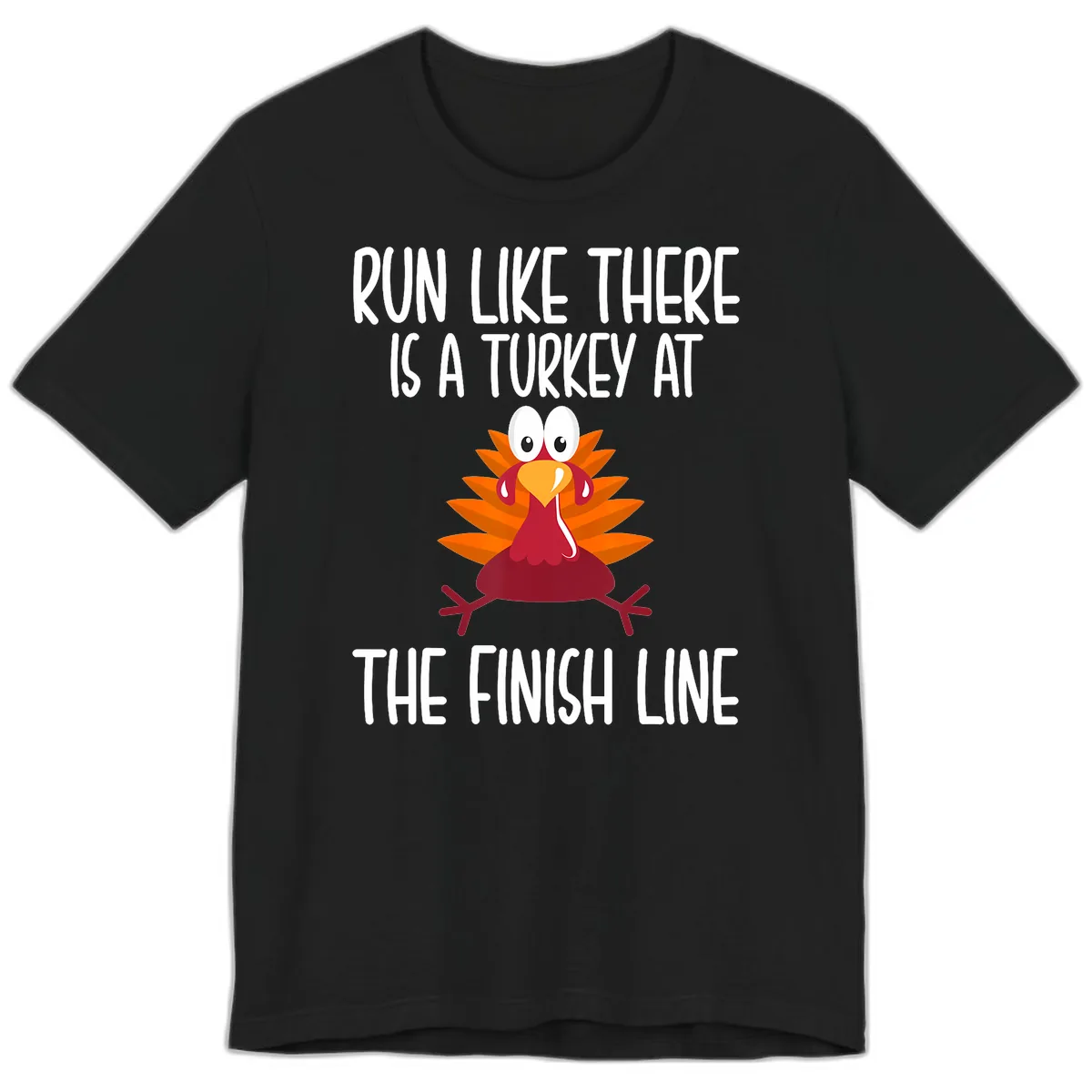 Run Like A Turkey On The Finish Line Premium T-Shirt in Black