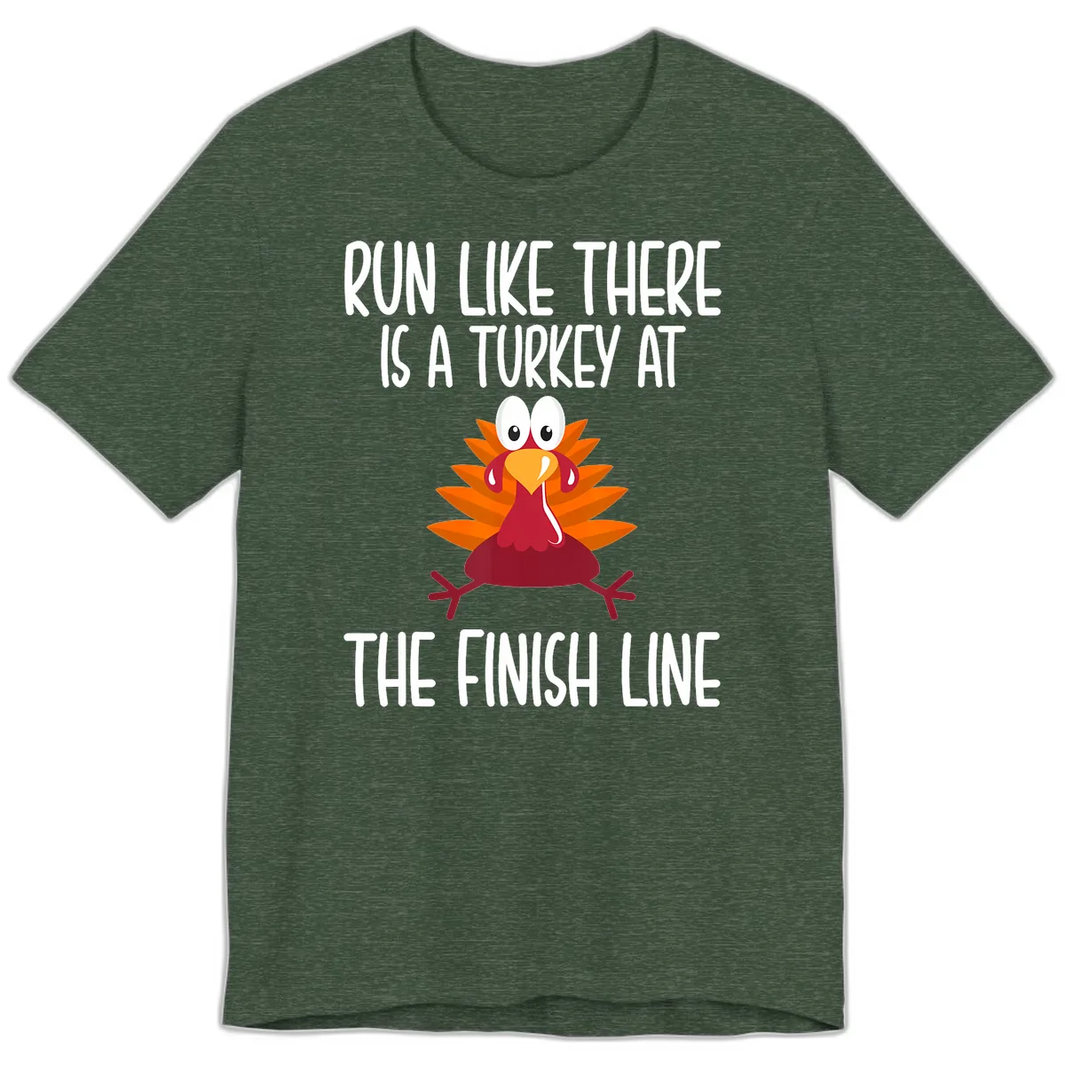 Run Like A Turkey On The Finish Line Premium T-Shirt in Heather Forest