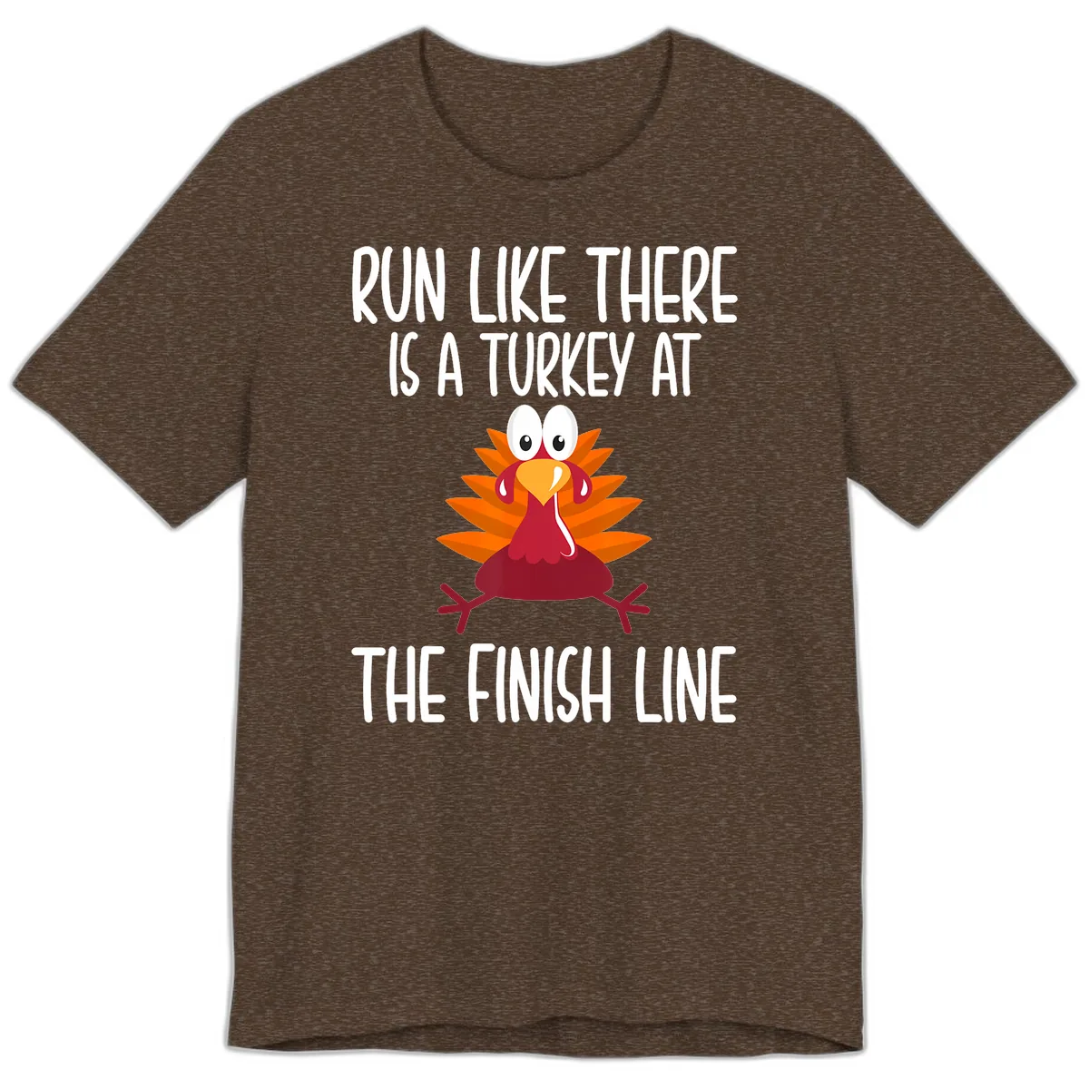 Run Like A Turkey On The Finish Line Premium T-Shirt in Heather Brown