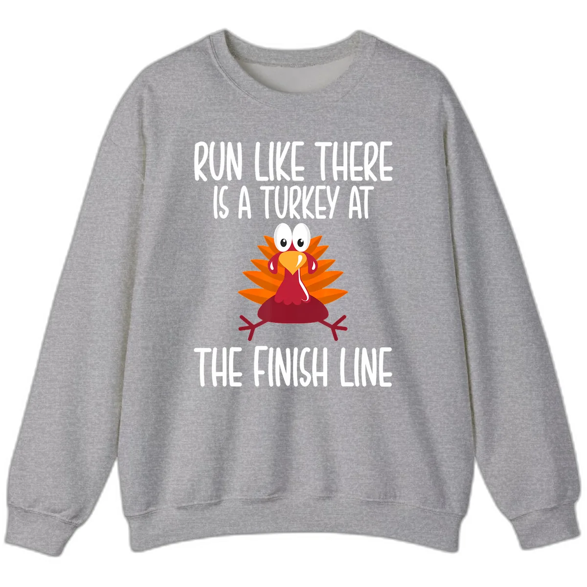 Run Like A Turkey On The Finish Line Sweatshirt in Sport Grey