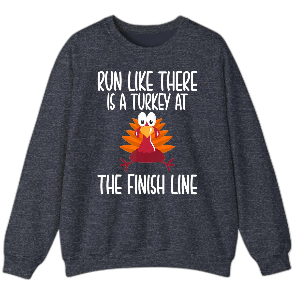Run Like A Turkey On The Finish Line Sweatshirt in Heather Sport Dark Navy