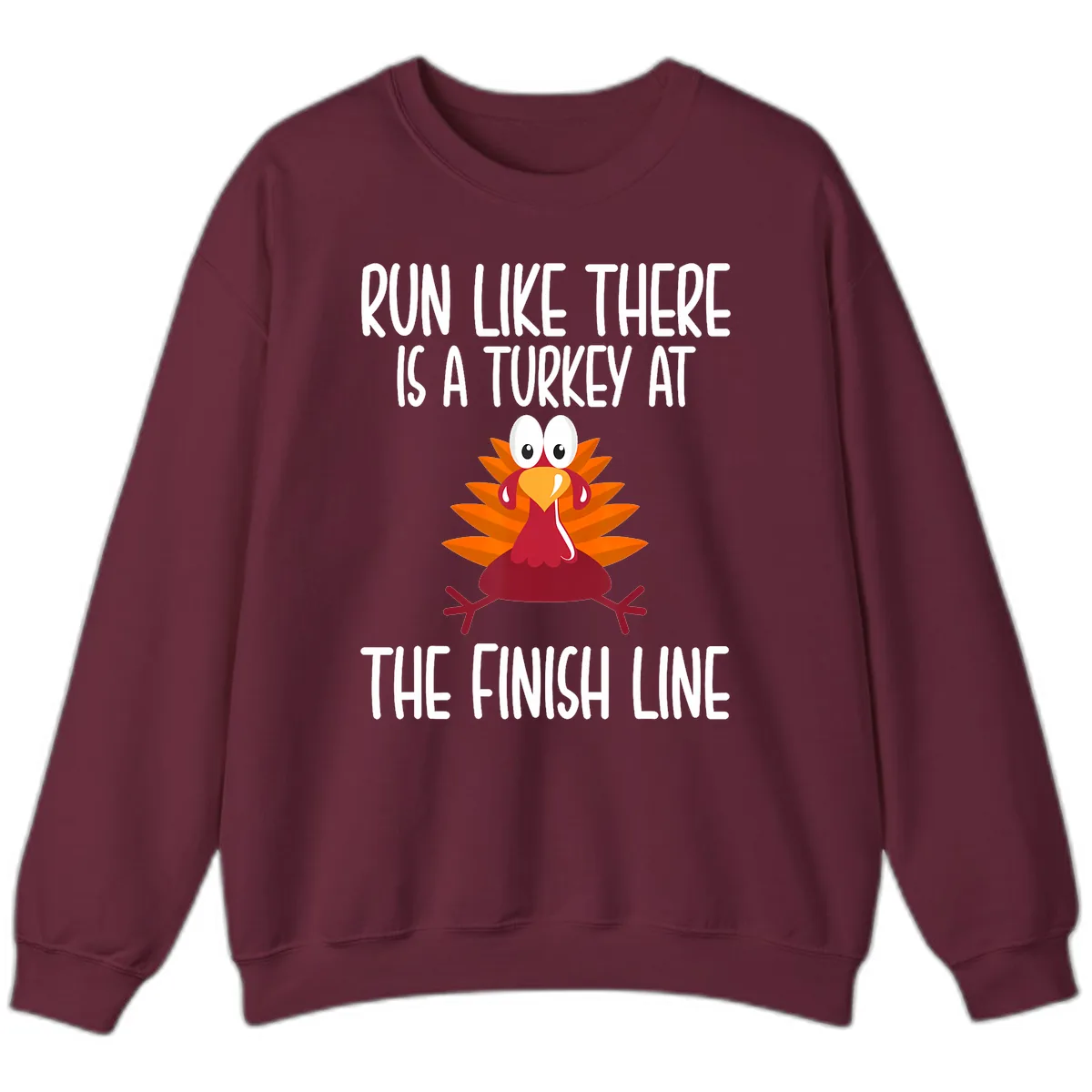 Run Like A Turkey On The Finish Line Sweatshirt in Maroon