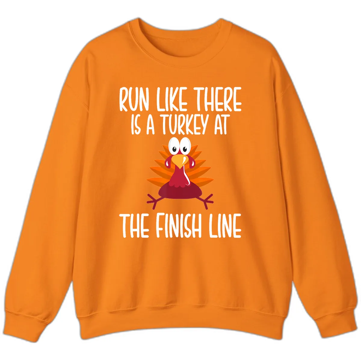 Run Like A Turkey On The Finish Line Sweatshirt in Safety Orange