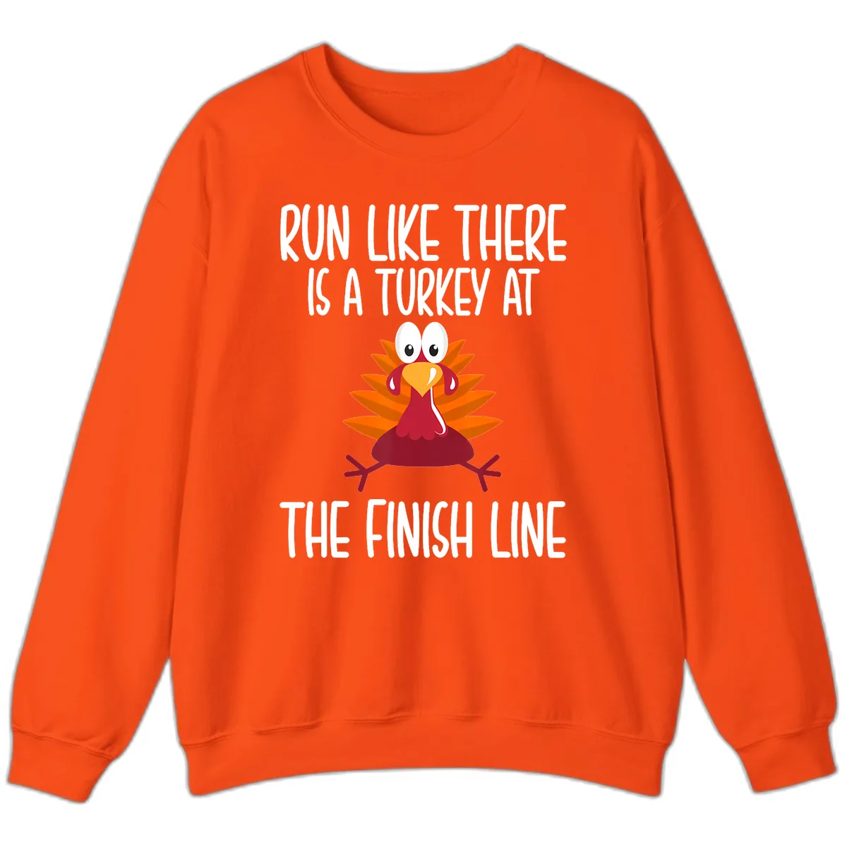 Run Like A Turkey On The Finish Line Sweatshirt in Orange