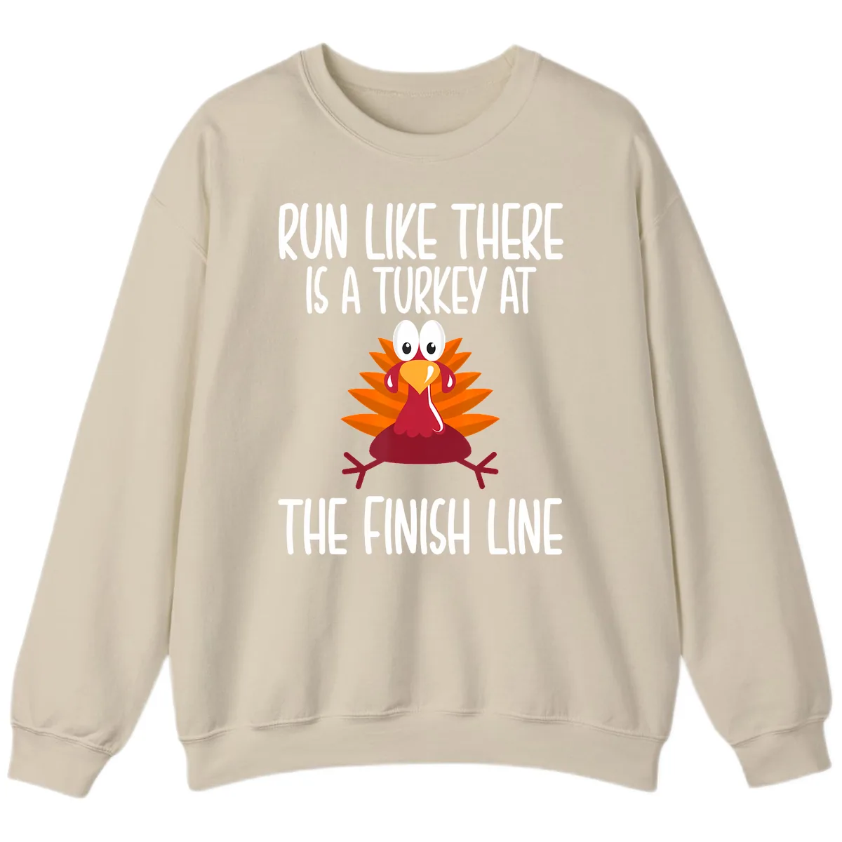 Run Like A Turkey On The Finish Line Sweatshirt in Sand