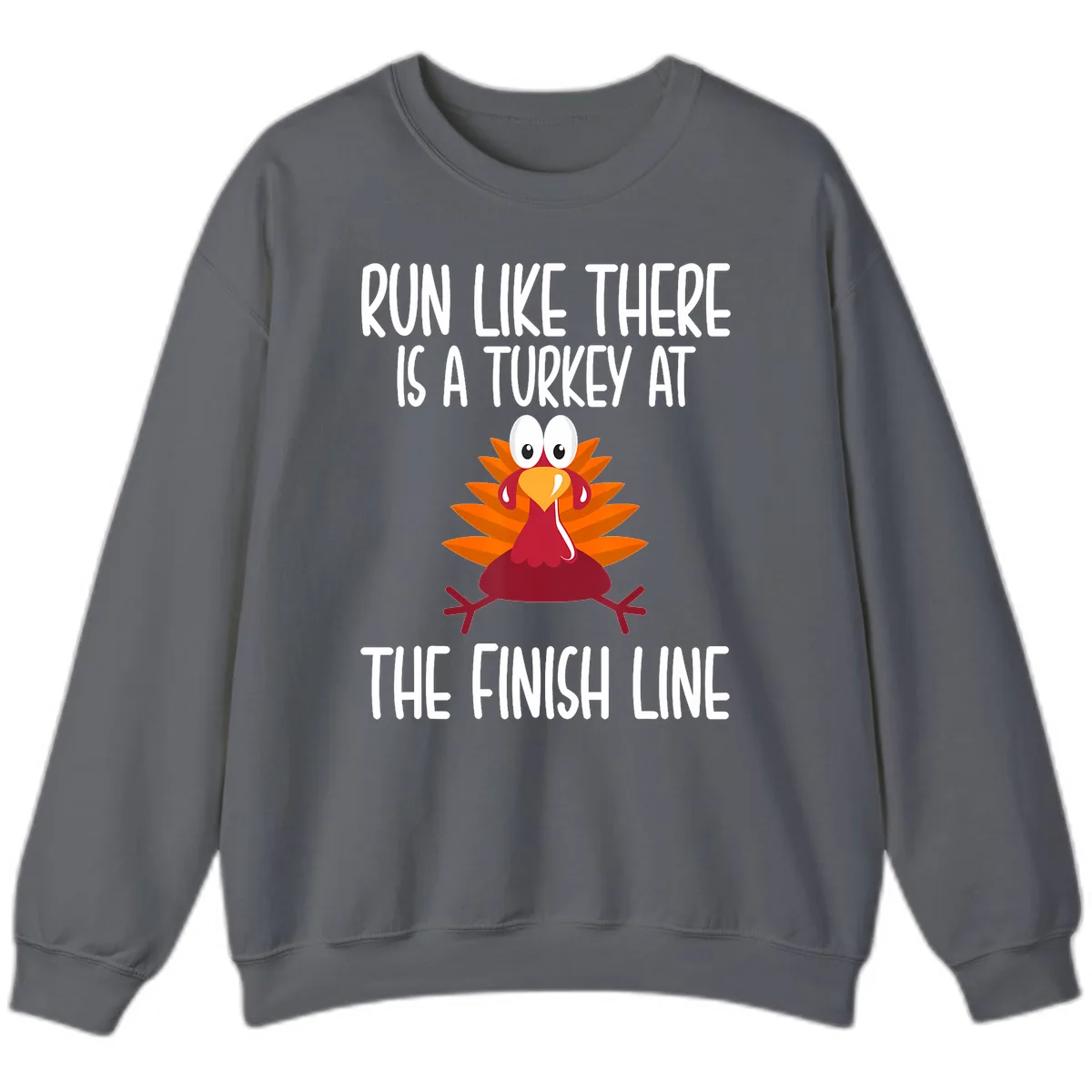 Run Like A Turkey On The Finish Line Sweatshirt in Charcoal