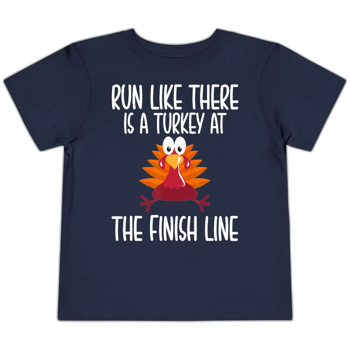 Run Like A Turkey On The Finish Line Toddler T-Shirt in Navy
