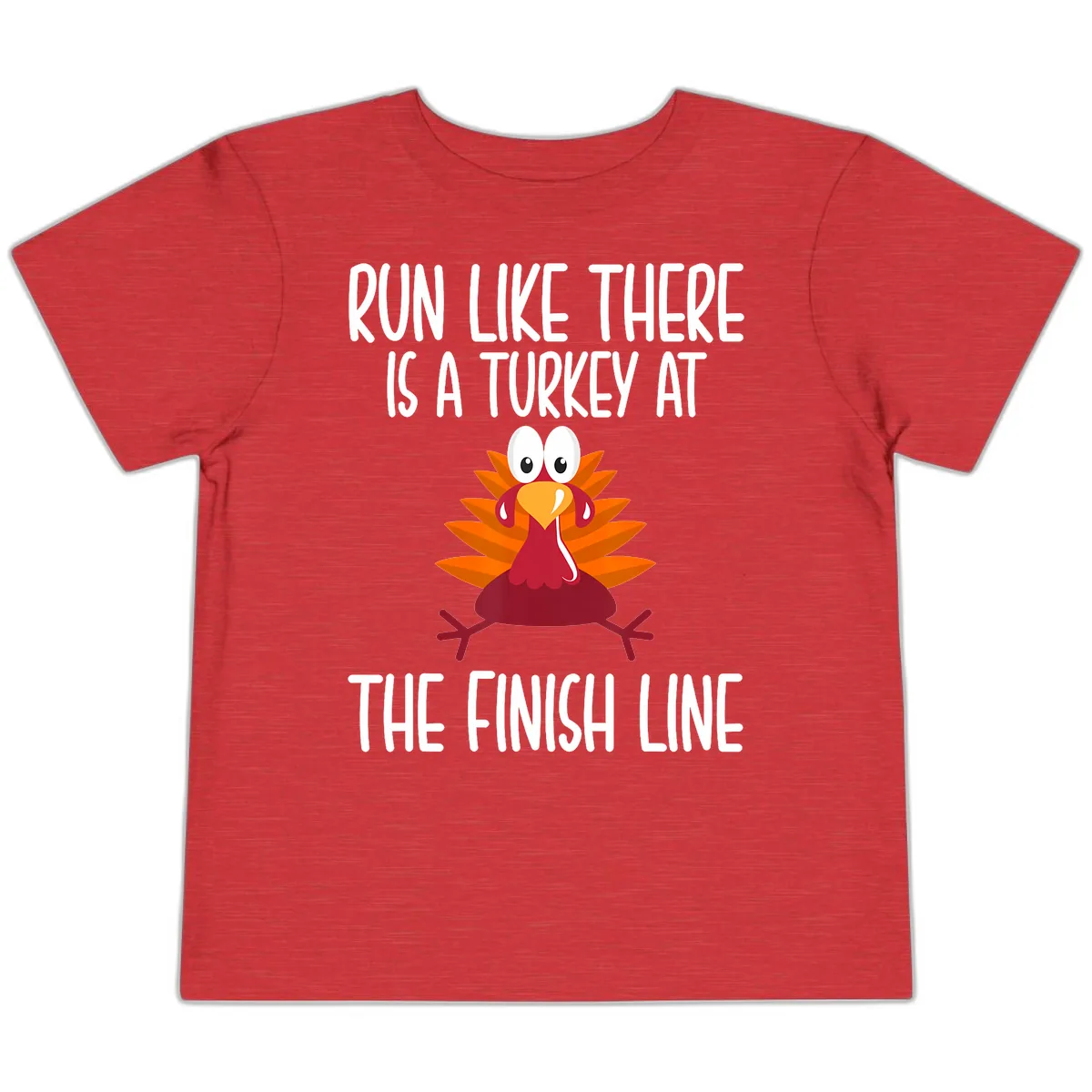 Run Like A Turkey On The Finish Line Toddler T-Shirt in Heather Red