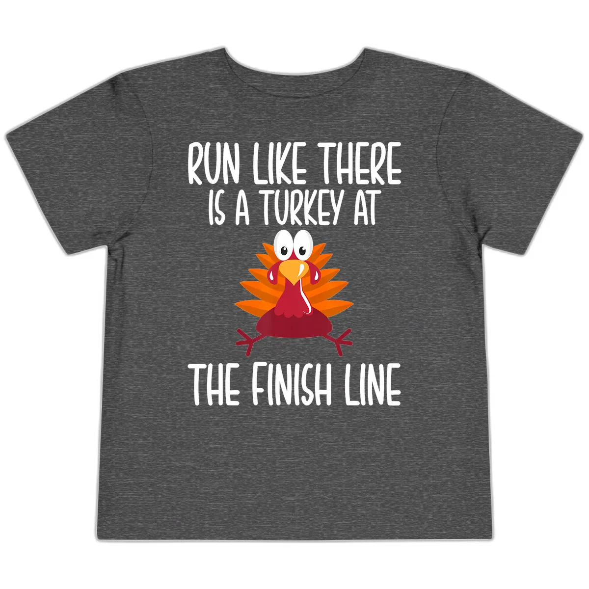 Run Like A Turkey On The Finish Line Toddler T-Shirt in Dark Heather Grey