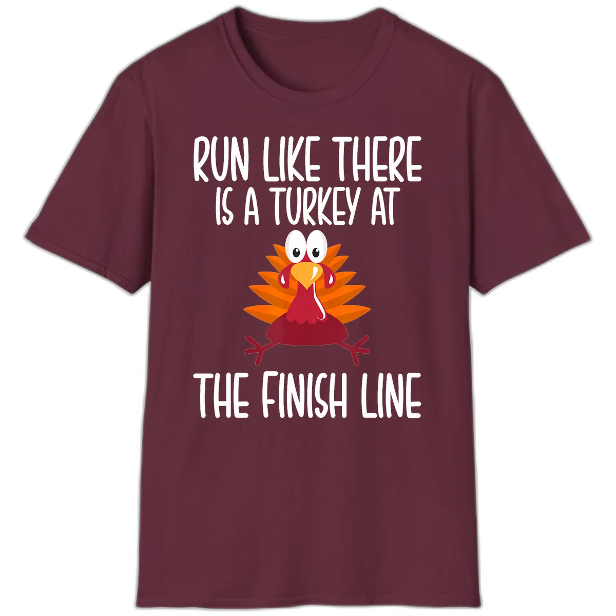 Run Like A Turkey On The Finish Line T-Shirt in Maroon