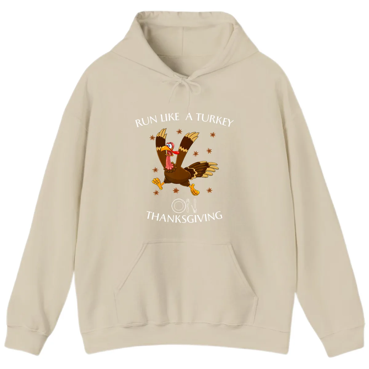 Run Like A Turkey On Thanksgiving Hoodie in Sand