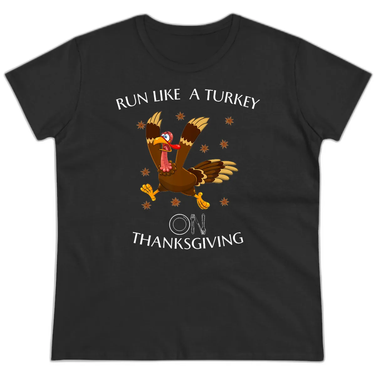 Run Like A Turkey On Thanksgiving Ladies Tee in Black
