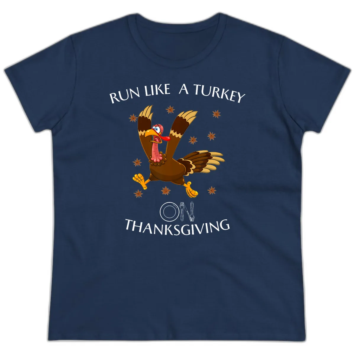 Run Like A Turkey On Thanksgiving Ladies Tee in Navy