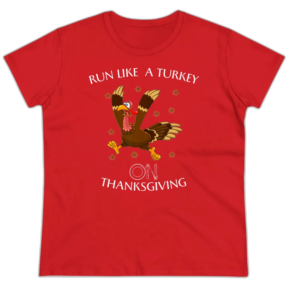 Run Like A Turkey On Thanksgiving Ladies Tee in Red