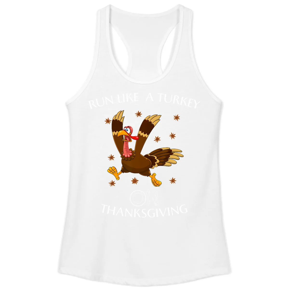 Run Like A Turkey On Thanksgiving Ladies Tank in White