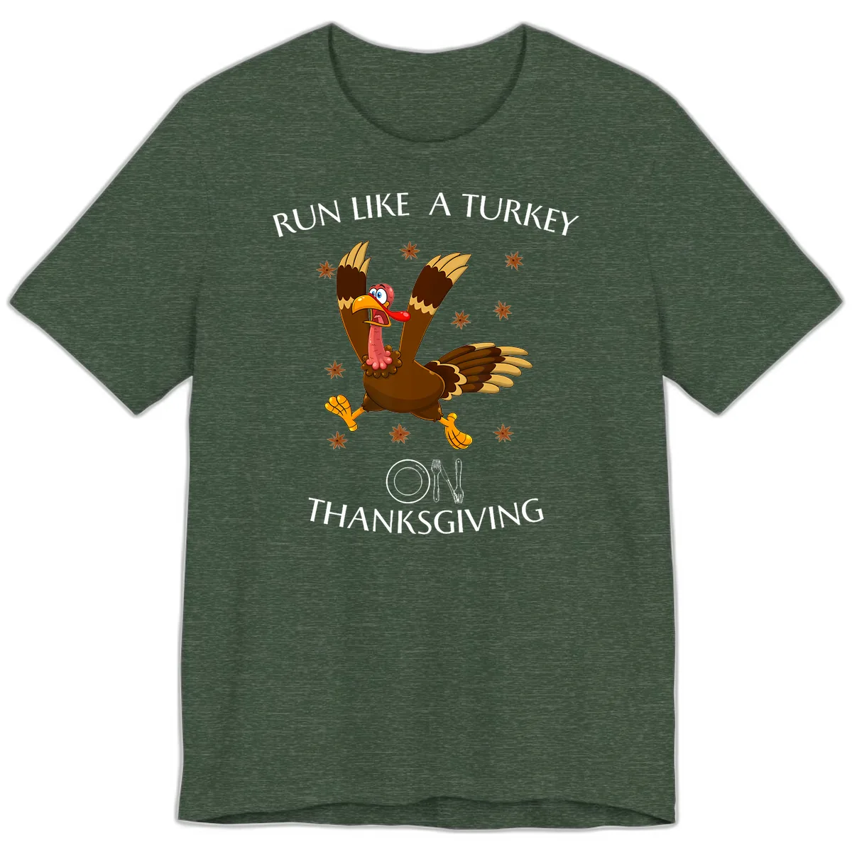 Run Like A Turkey On Thanksgiving Premium T-Shirt in Heather Forest
