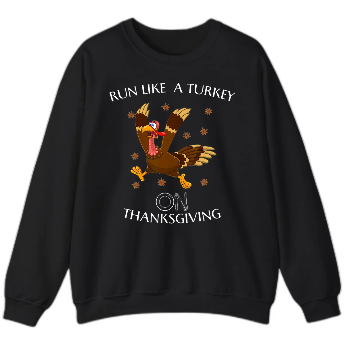 Run Like A Turkey On Thanksgiving Sweatshirt in Black