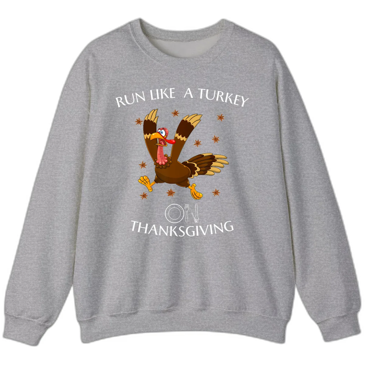 Run Like A Turkey On Thanksgiving Sweatshirt in Sport Grey