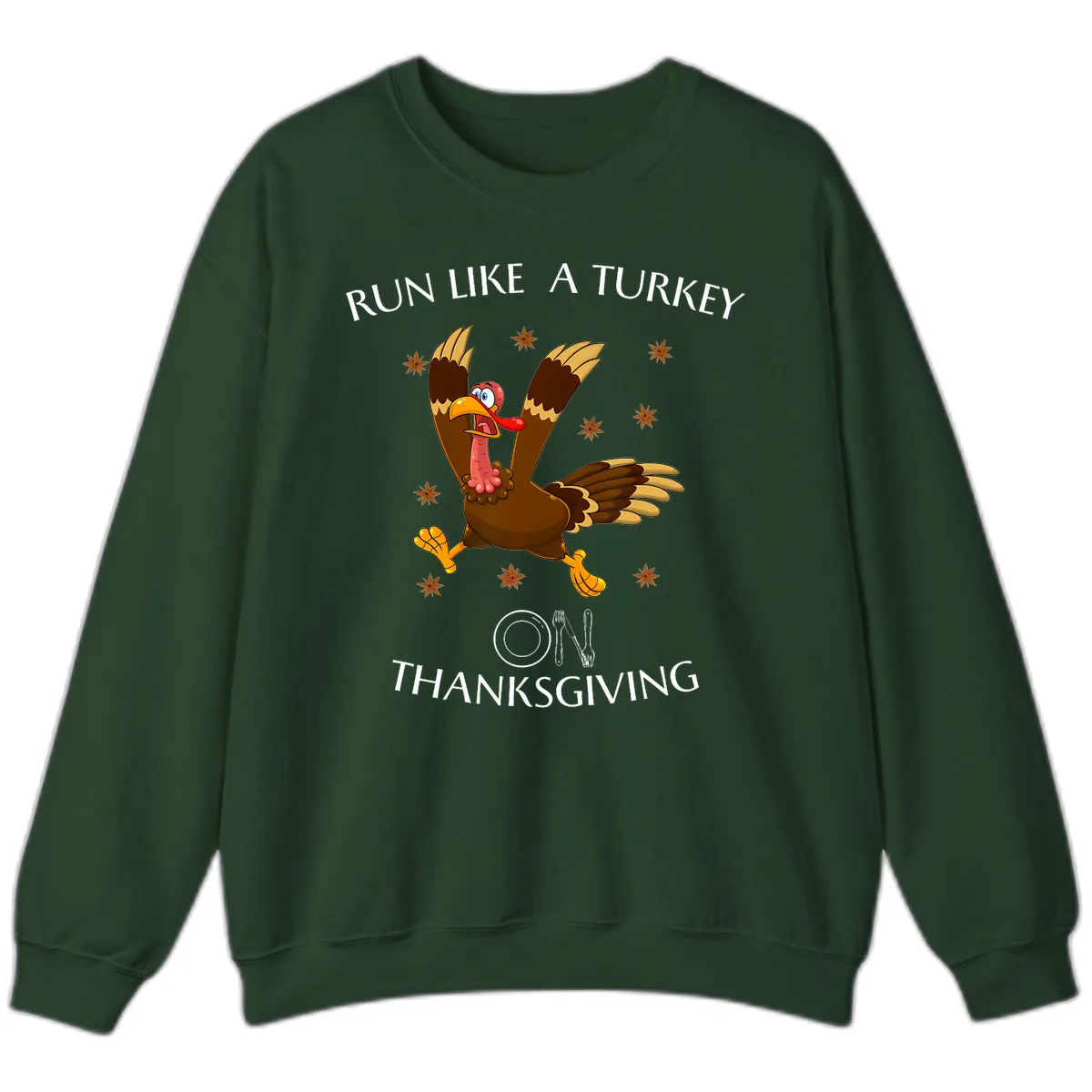 Run Like A Turkey On Thanksgiving Sweatshirt in Forest Green