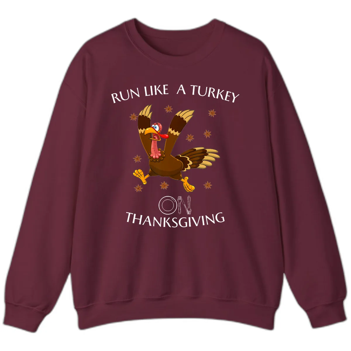 Run Like A Turkey On Thanksgiving Sweatshirt in Maroon