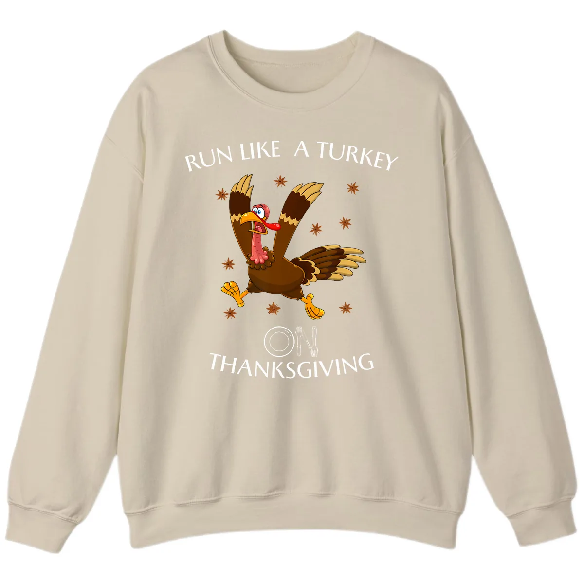 Run Like A Turkey On Thanksgiving Sweatshirt in Sand