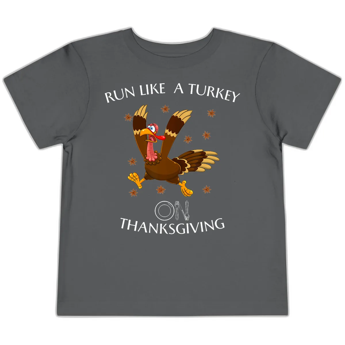 Run Like A Turkey On Thanksgiving Toddler T-Shirt in Asphalt