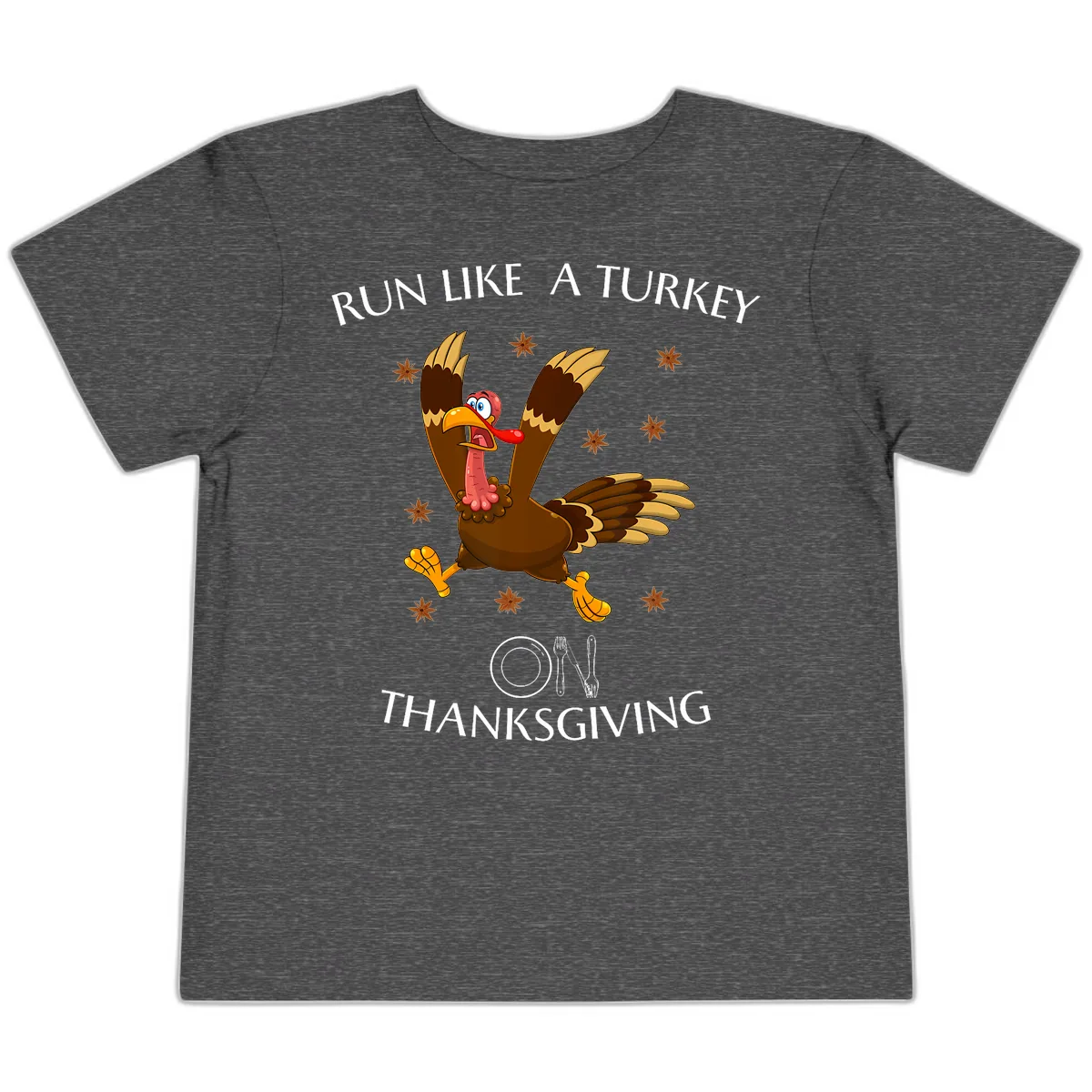 Run Like A Turkey On Thanksgiving Toddler T-Shirt in Dark Heather Grey