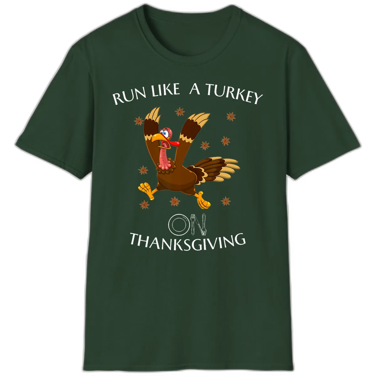 Run Like A Turkey On Thanksgiving T-Shirt in Forest Green