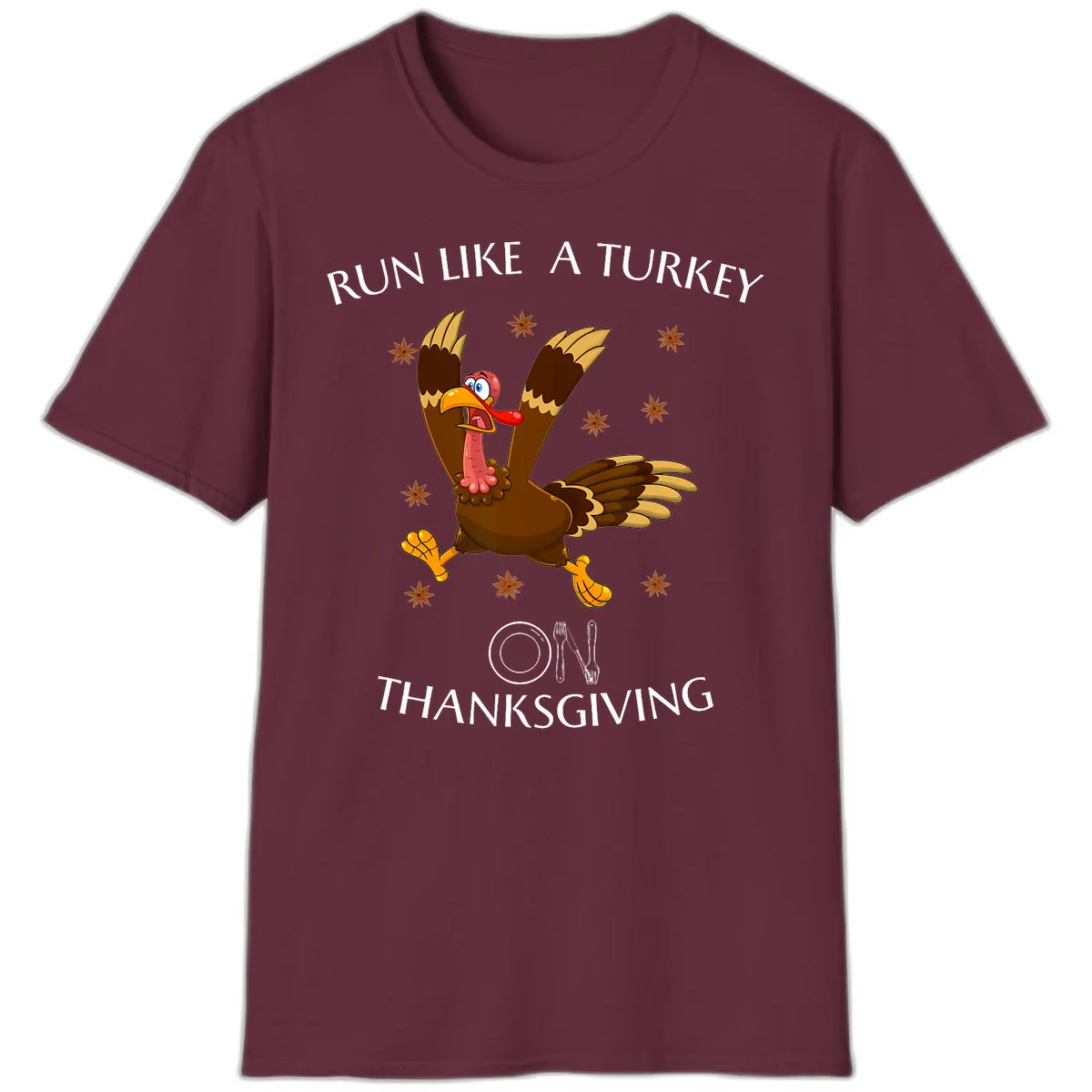 Run Like A Turkey On Thanksgiving T-Shirt in Maroon
