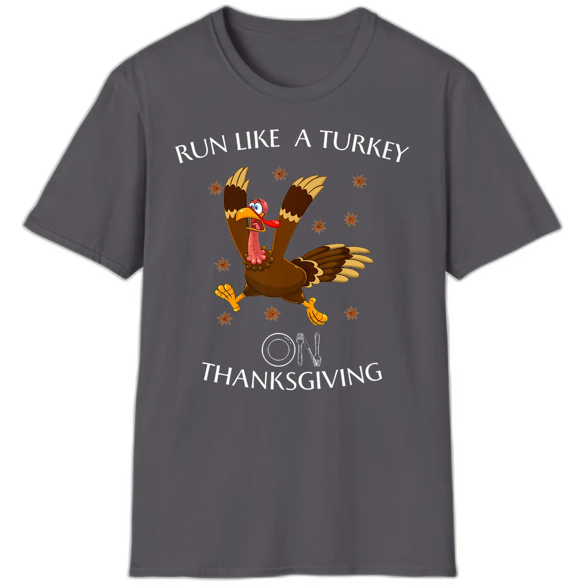 Run Like A Turkey On Thanksgiving T-Shirt in Charcoal